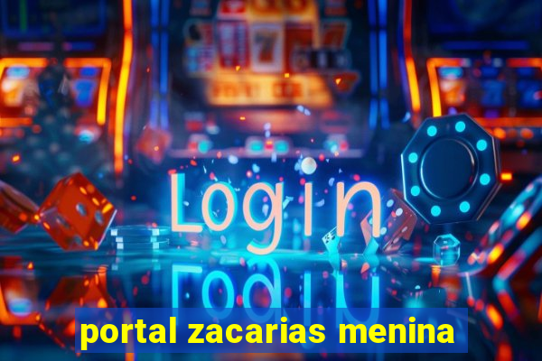 portal zacarias menina